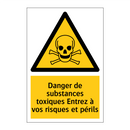 Danger de substances toxiques Entrez à vos risques et périls