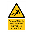 Danger Tête de Puits Réduite Suivez les Instructions