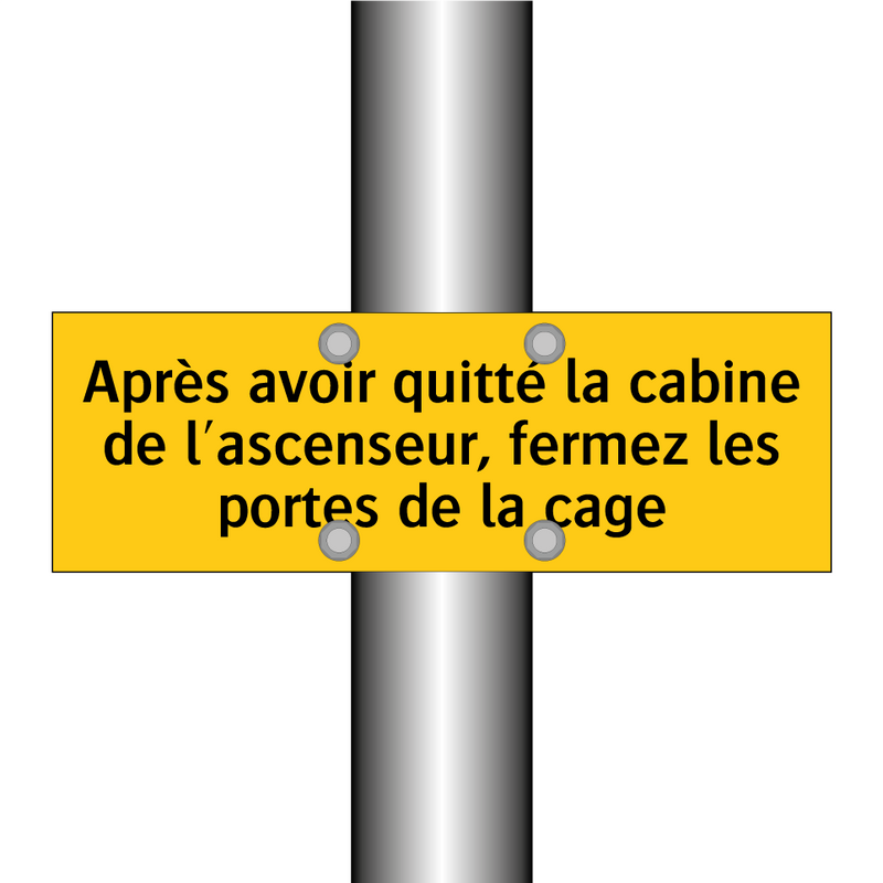 Après avoir quitté la cabine de l'ascenseur, fermez les portes de la cage
