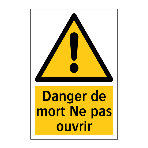 Danger de mort Ne pas ouvrir