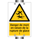 Danger de mort en raison de la rupture de glace !