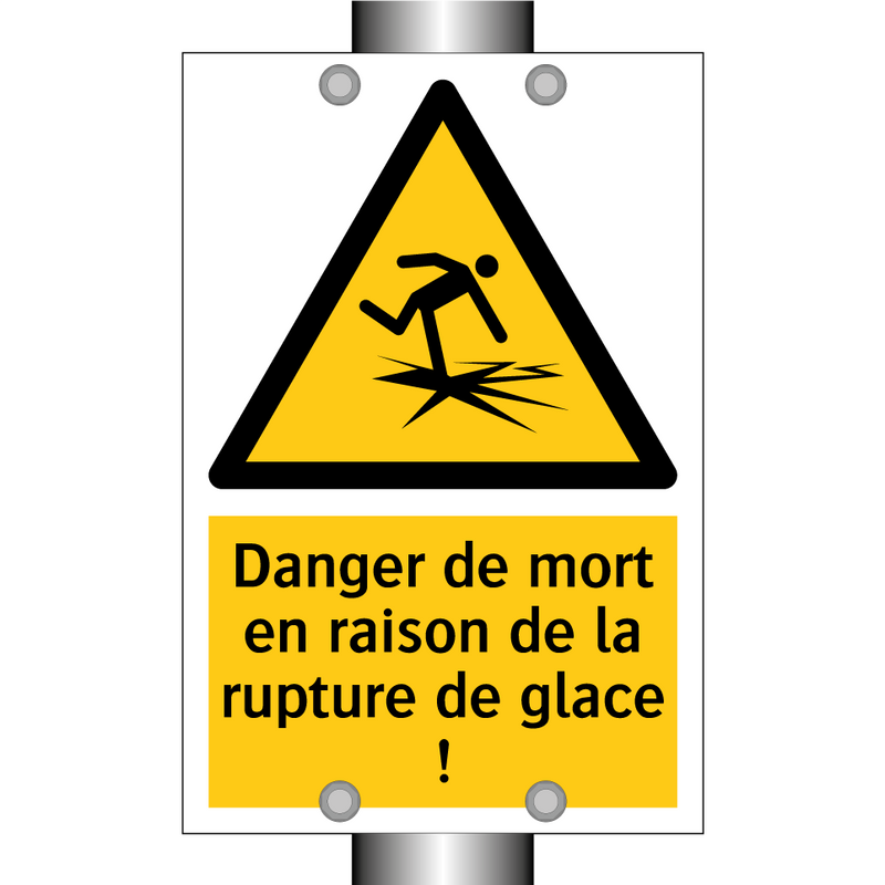Danger de mort en raison de la rupture de glace !