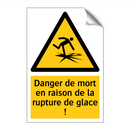 Danger de mort en raison de la rupture de glace !