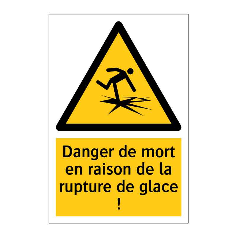 Danger de mort en raison de la rupture de glace !