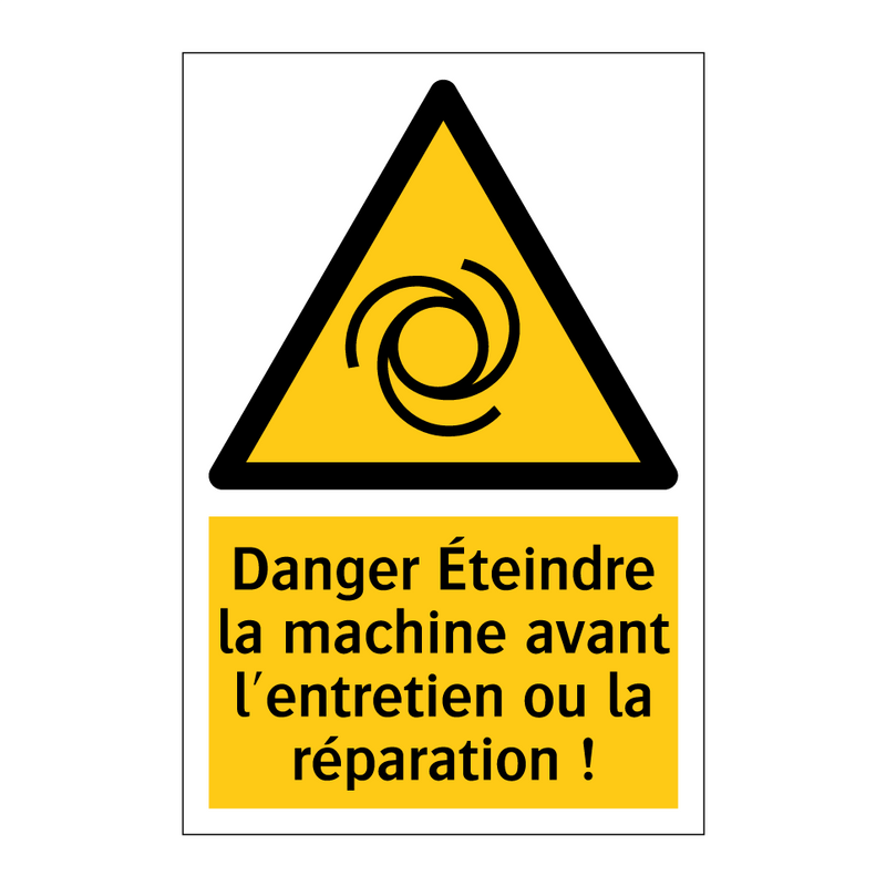Danger Éteindre la machine avant l'entretien ou la réparation !