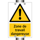 Zone de travail dangereuse