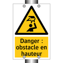 Danger : obstacle en hauteur