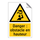 Danger : obstacle en hauteur