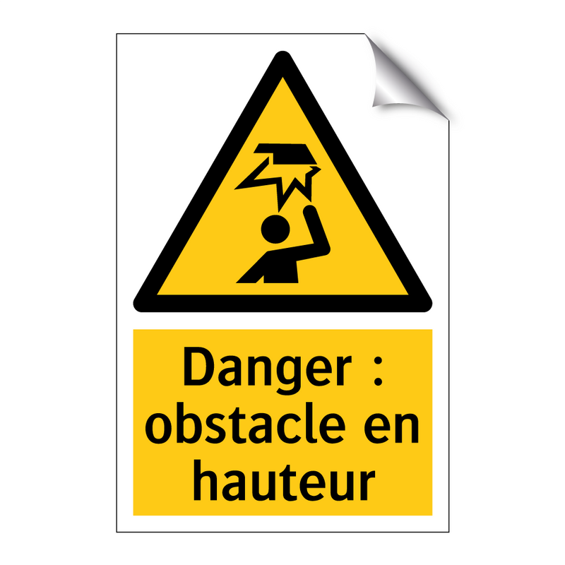 Danger : obstacle en hauteur