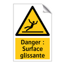 Danger : Surface glissante