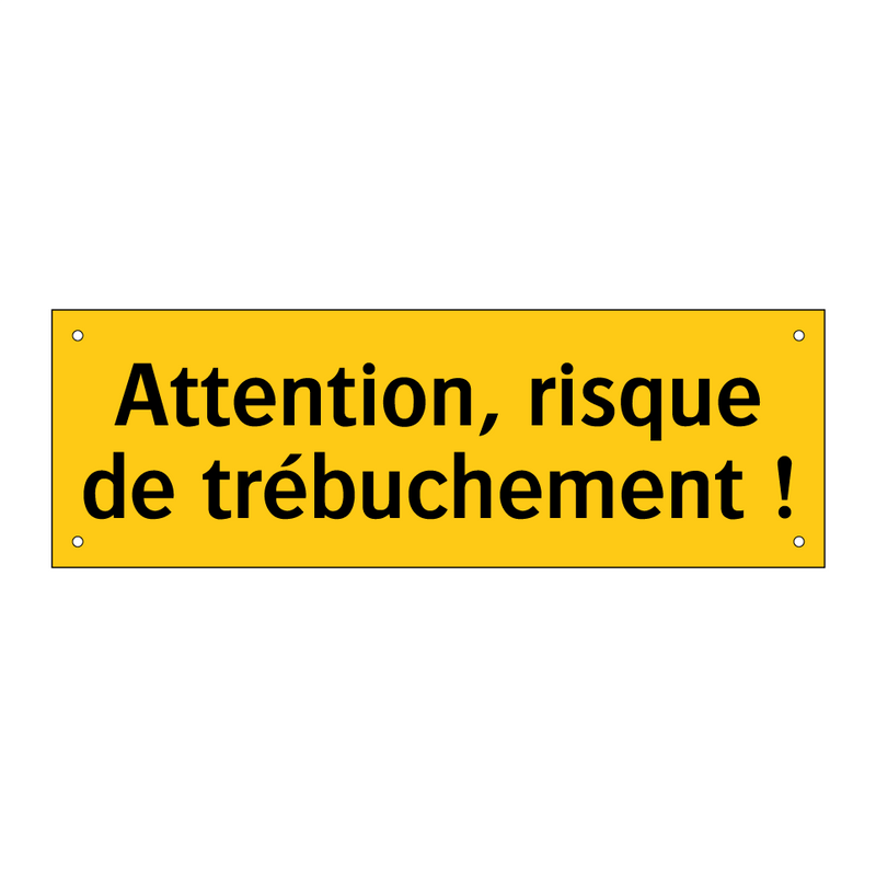 Attention, risque de trébuchement !