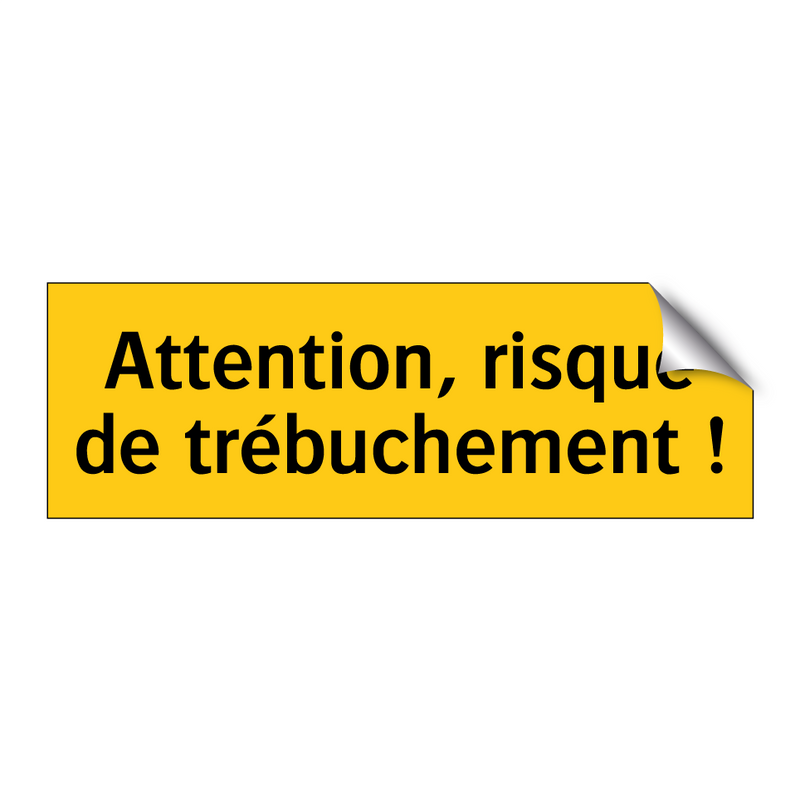 Attention, risque de trébuchement !