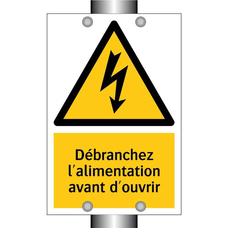 Débranchez l'alimentation avant d'ouvrir