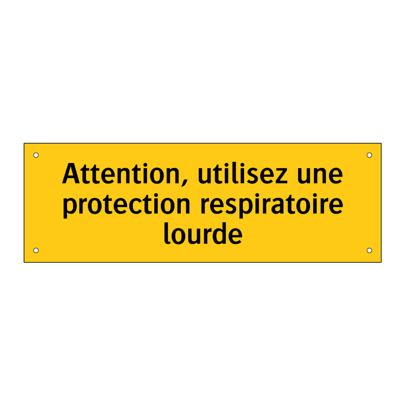 Attention, utilisez une protection respiratoire lourde