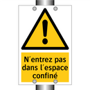 N'entrez pas dans l'espace confiné