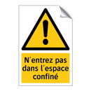 N'entrez pas dans l'espace confiné
