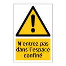 N'entrez pas dans l'espace confiné