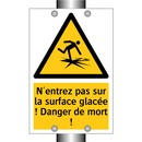 N'entrez pas sur la surface glacée ! Danger de mort !