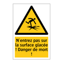 N'entrez pas sur la surface glacée ! Danger de mort !