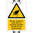 Ne pas mettre la main dans la machine pendant qu'elle est en mouvement