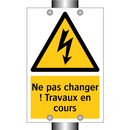 Ne pas changer ! Travaux en cours