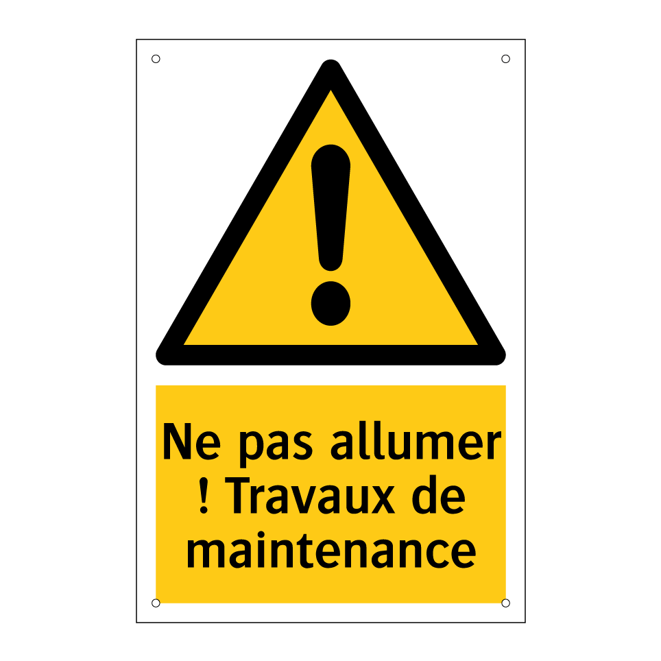 Ne pas allumer ! Travaux de maintenance