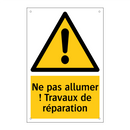 Ne pas allumer ! Travaux de réparation