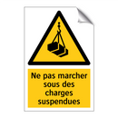 Ne pas marcher sous des charges suspendues