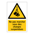 Ne pas marcher sous des charges suspendues