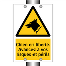 Chien en liberté. Avancez à vos risques et périls