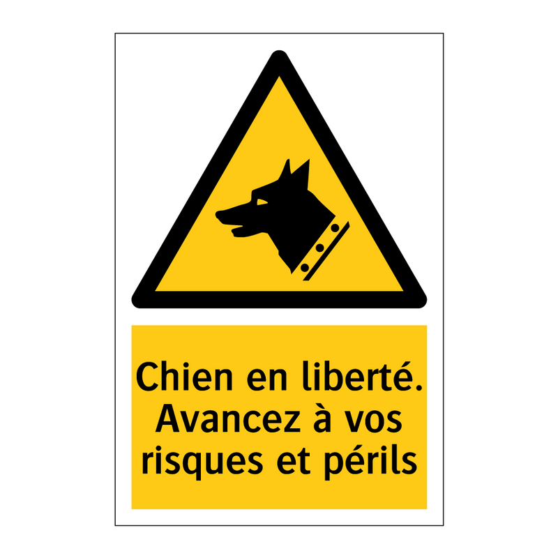 Chien en liberté. Avancez à vos risques et périls