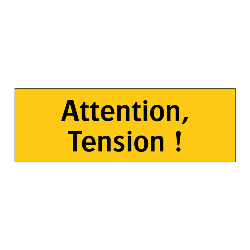 Attention, Tension !