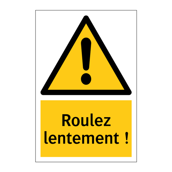 Roulez lentement !