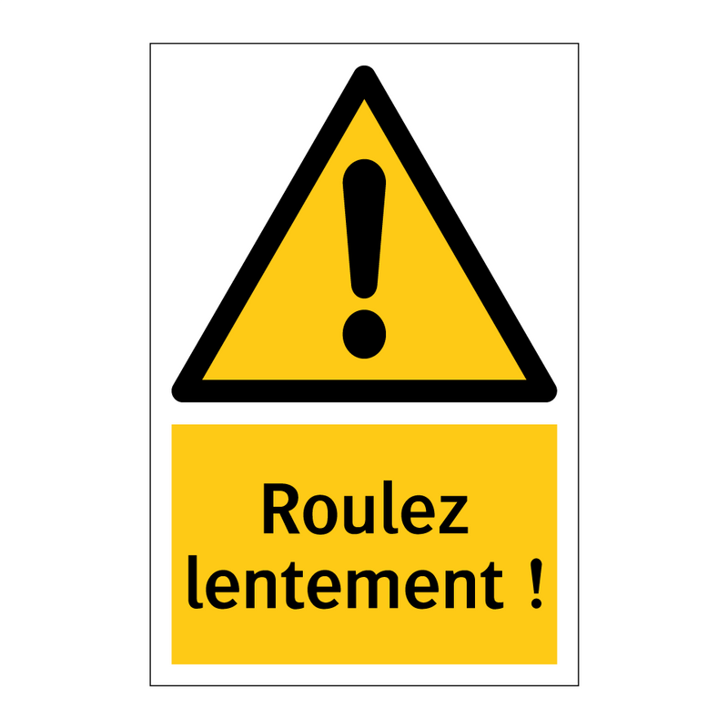 Roulez lentement !