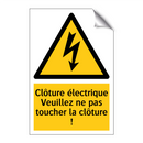 Clôture électrique Veuillez ne pas toucher la clôture !