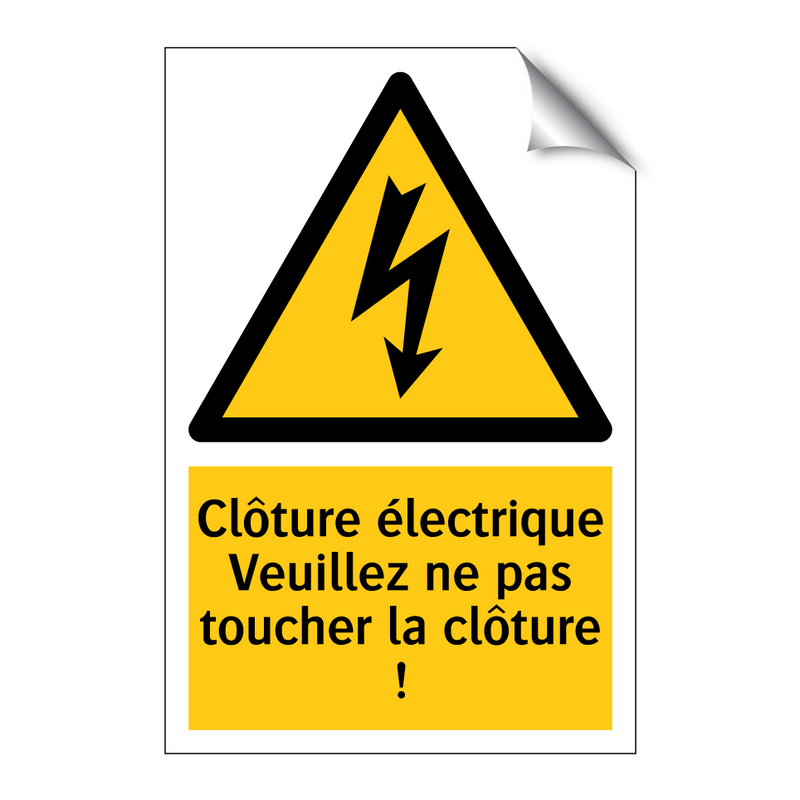 Clôture électrique Veuillez ne pas toucher la clôture !