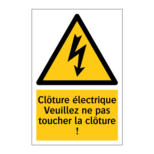 Clôture électrique Veuillez ne pas toucher la clôture !