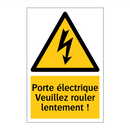Porte électrique Veuillez rouler lentement !
