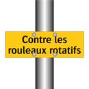 Contre les rouleaux rotatifs