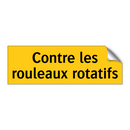 Contre les rouleaux rotatifs