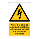 Accès à la salle de commande électrique uniquement autorisé aux personnes habilitées