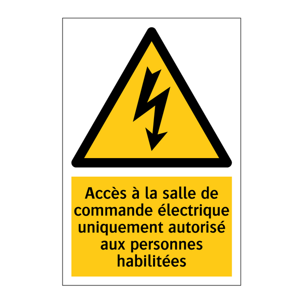 Accès à la salle de commande électrique uniquement autorisé aux personnes habilitées