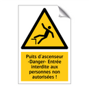 Puits d'ascenseur -Danger- Entrée interdite aux personnes non autorisées !
