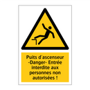 Puits d'ascenseur -Danger- Entrée interdite aux personnes non autorisées !