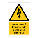 Ascenseur ! Transport de personnes interdit !