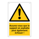 Assurez-vous que le support en asphalte peut également échouer !