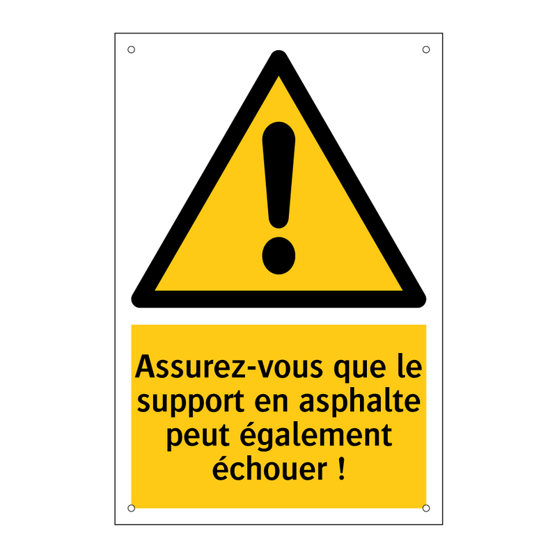 Assurez-vous que le support en asphalte peut également échouer !