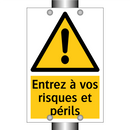 Entrez à vos risques et périls