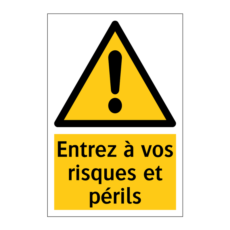 Entrez à vos risques et périls
