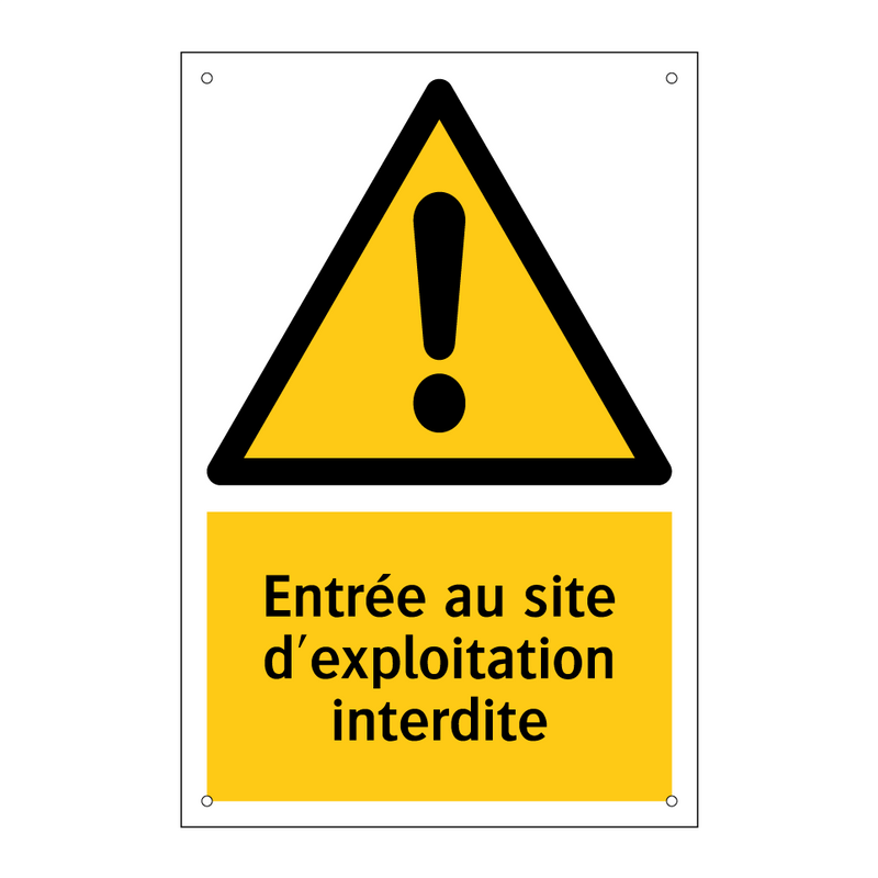 Entrée au site d'exploitation interdite